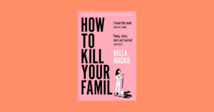 How to kill your family